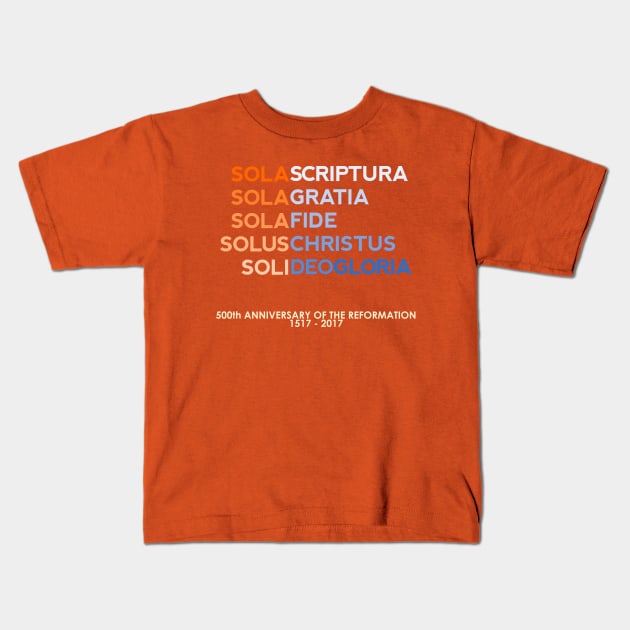 Five Solas of the Reformation (with 500th anniversary tag) Kids T-Shirt by SeeScotty